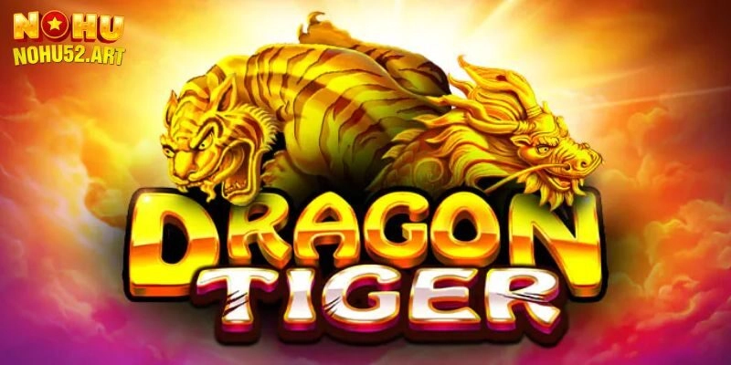 Rồng hổ - tựa game chất lượng